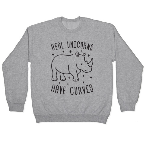 Real Unicorns Have Curves (Rhino) Pullover