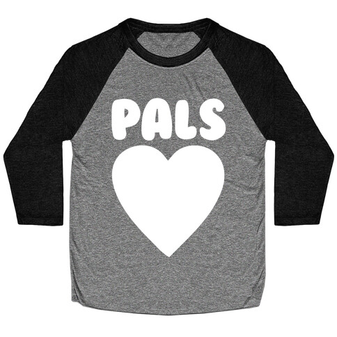 Gal Pals Pair 2 Baseball Tee