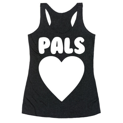 Gal Pals Pair 2 Racerback Tank Top