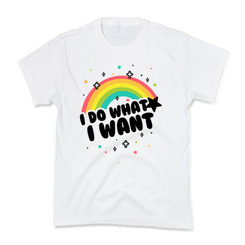 I Do What I Want Kids T-Shirt
