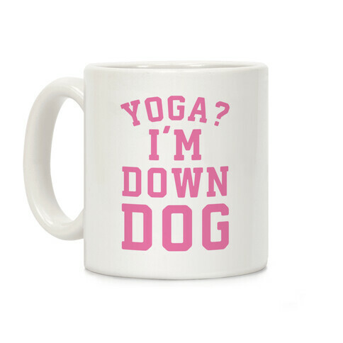 Yoga I'm Down Dog Coffee Mug
