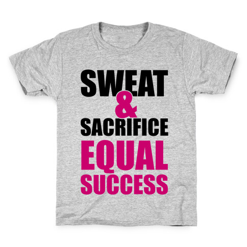 Sweat & Sacrifice Kids T-Shirt