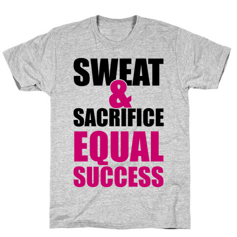 Sweat & Sacrifice T-Shirt
