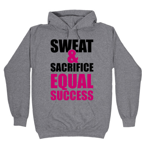 Sweat & Sacrifice Hooded Sweatshirt