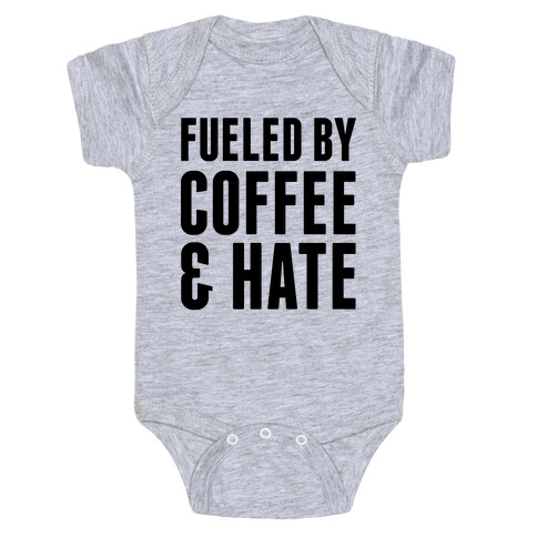 Fueled By Coffee & Hate 2 Baby One-Piece