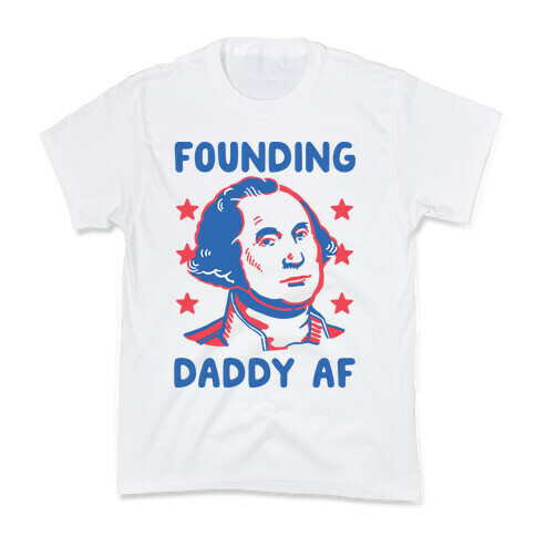 Founding Daddy AF Kids T-Shirt