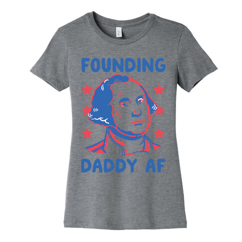 Founding Daddy AF Womens T-Shirt