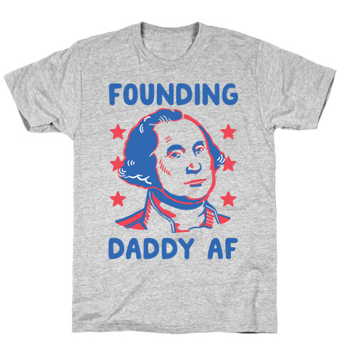 Founding Daddy AF T-Shirt