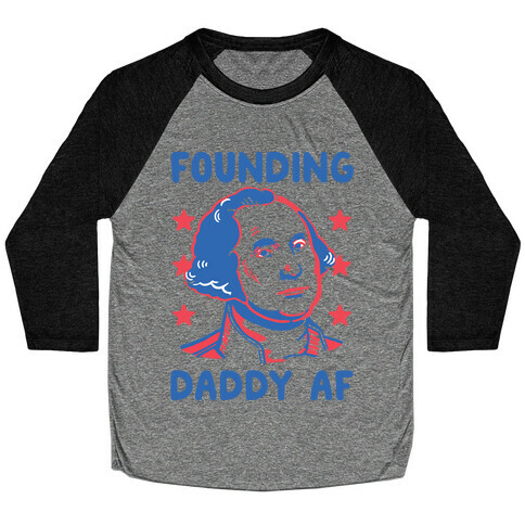 Founding Daddy AF Baseball Tee