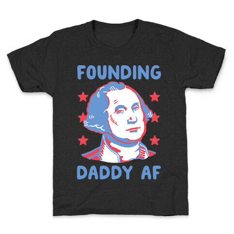 Founding Daddy AF Kids T-Shirt