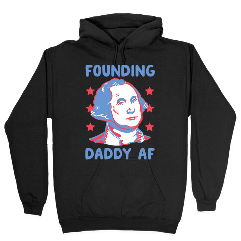 Founding Daddy AF Hooded Sweatshirt