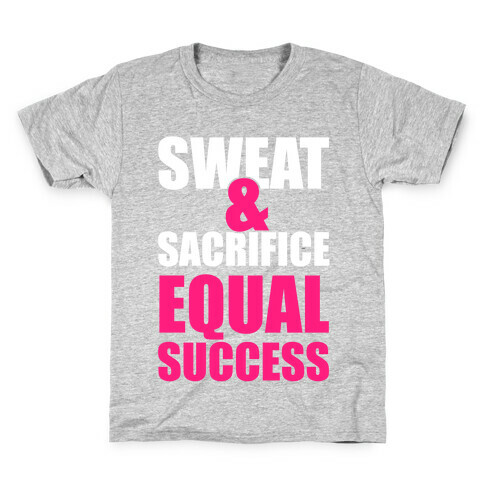 Sweat & Sacrifice Kids T-Shirt