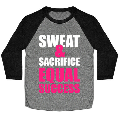 Sweat & Sacrifice Baseball Tee
