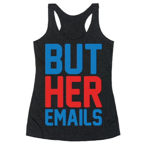 But Her Emails White Print Racerback Tank Top