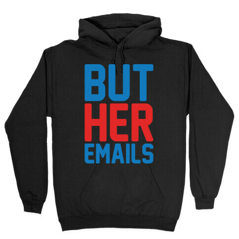 But Her Emails White Print Hooded Sweatshirt
