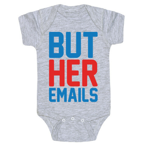 But Her Emails  Baby One-Piece
