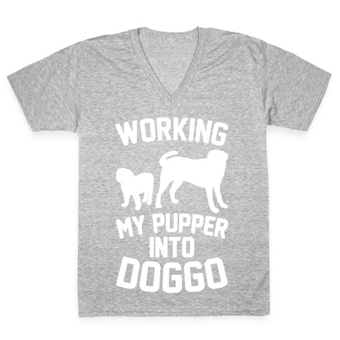 Working My Pupper Into Doggo White Print V-Neck Tee Shirt