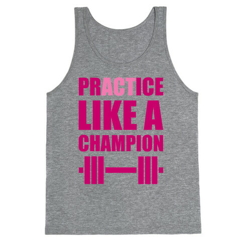 Act Like A Champion Tank Top