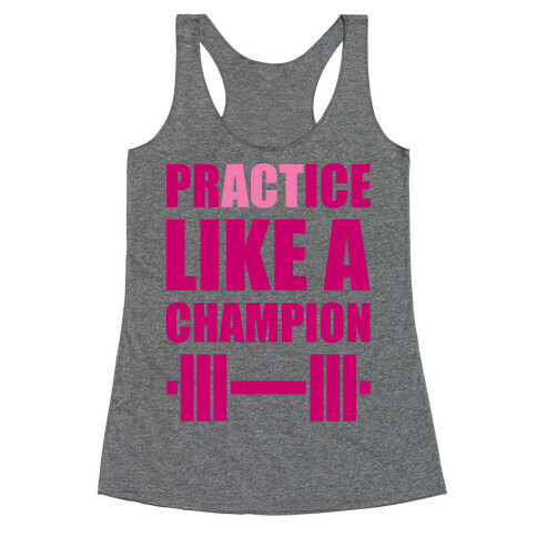 Act Like A Champion Racerback Tank Top