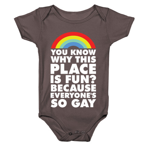 Because Everyone's So Gay Baby One-Piece