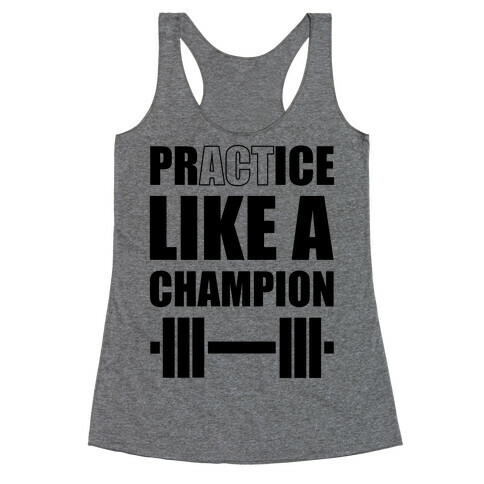 Act Like A Champion Racerback Tank Top