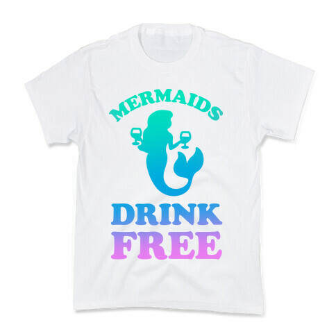 Mermaids Drink Free Kids T-Shirt