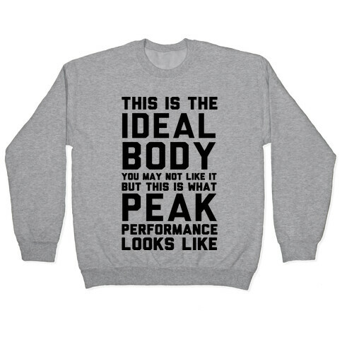 This Is The Ideal Body Pullover