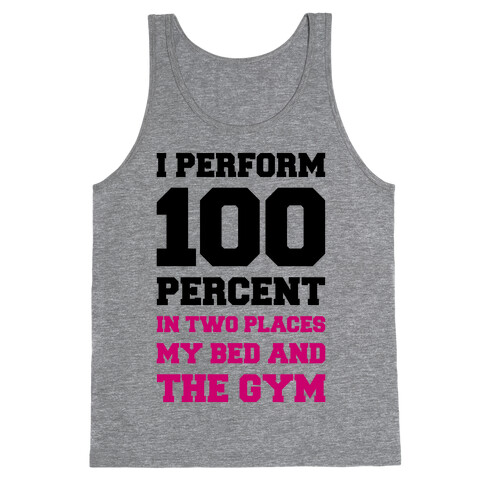 I Perform 100 Percent Tank Top