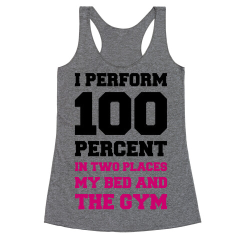 I Perform 100 Percent Racerback Tank Top