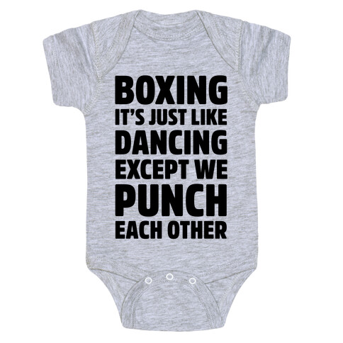 Boxing: It's Just Like Dancing Except We Punch Each Other Baby One-Piece