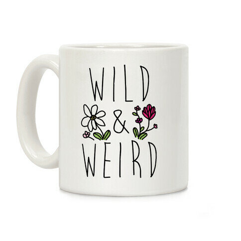 Wild & Weird  Coffee Mug