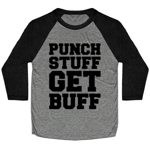 Punch Stuff Get Buff Baseball Tee