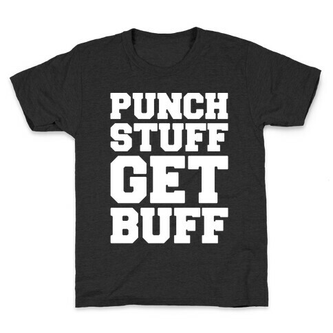 Punch Stuff Get Buff White Print Kids T-Shirt