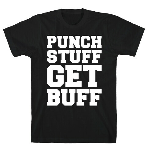 Punch Stuff Get Buff White Print T-Shirt