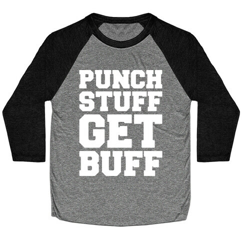 Punch Stuff Get Buff White Print Baseball Tee