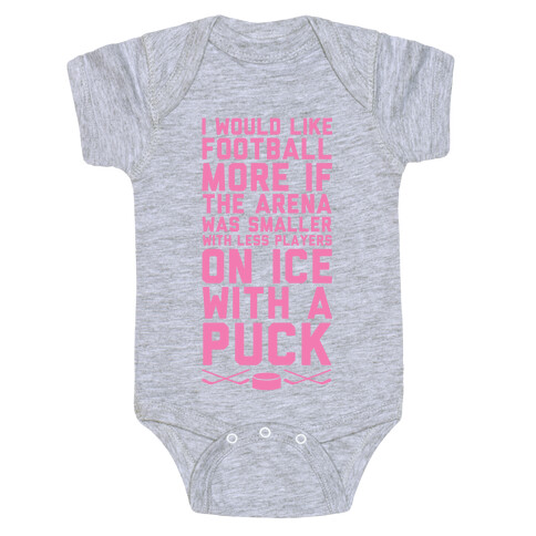 I Would Like Football More If It Was Hockey Baby One-Piece