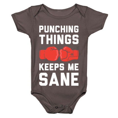 Punching Things Keeps Me Sane Baby One-Piece