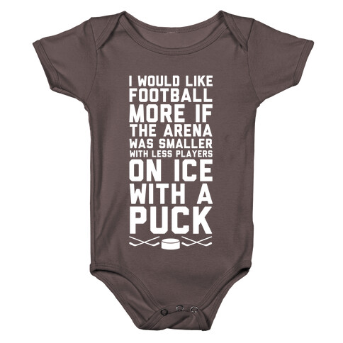 I Would Like Football More If It Was Hockey Baby One-Piece