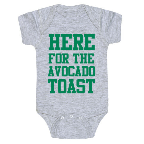 I'm Here for the Avocado Toast Baby One-Piece