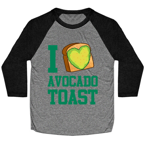 I Love Avocado Toast Baseball Tee