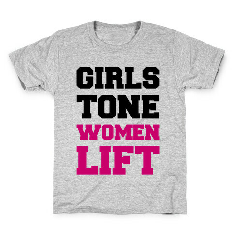 Girls Tone Women Lift Kids T-Shirt