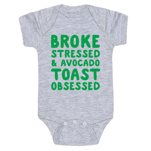 Broke, Stressed, & Avocado Toast Obsessed Baby One-Piece