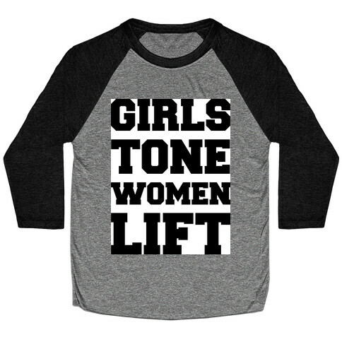 Girls Tone Women Lift Baseball Tee