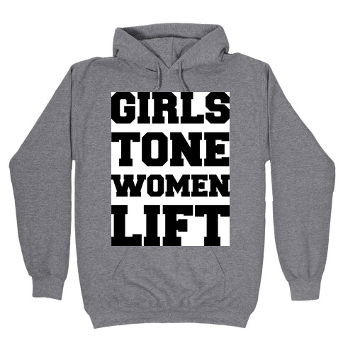 Girls Tone Women Lift Hooded Sweatshirt