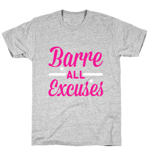 Barre all Excuses T-Shirt