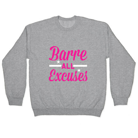 Barre all Excuses Pullover