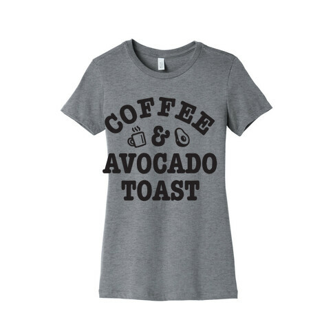 Coffee & Avocado Toast Womens T-Shirt