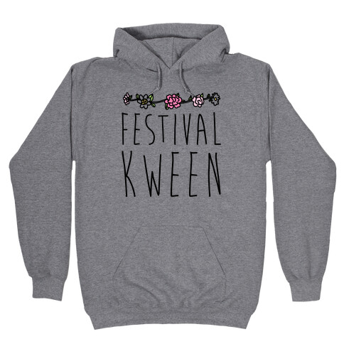 Festival Kween Hooded Sweatshirt