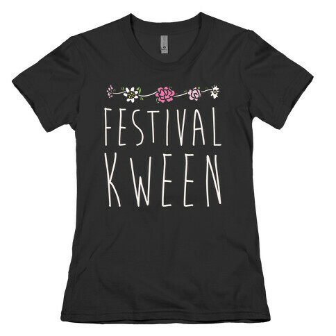 Festival Kween White Print Womens T-Shirt