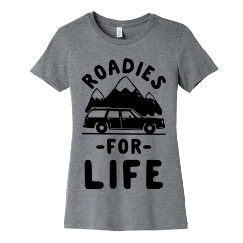 Roadies for Life Womens T-Shirt